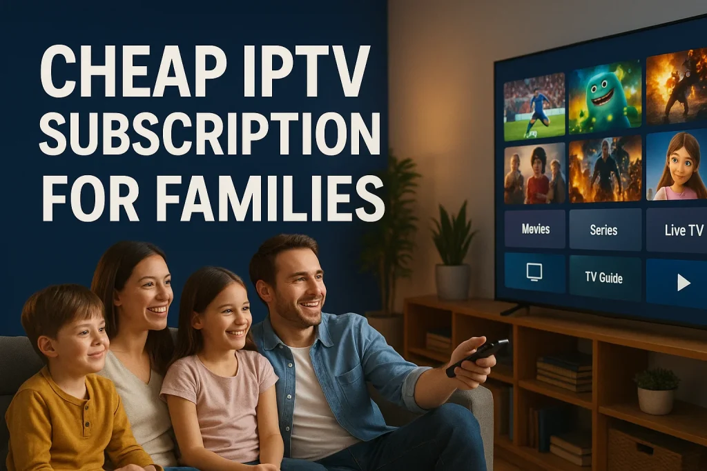 Tani abonament IPTV dla rodzin