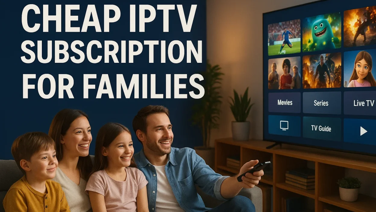 Tani abonament IPTV dla rodzin